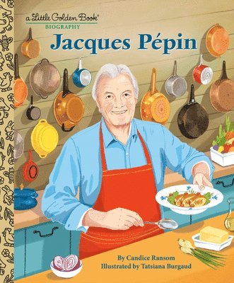 Jacques Pépin: A Little Golden Book Biography 1