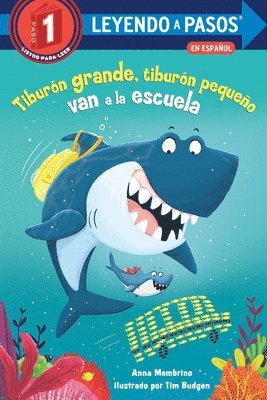 Anna Membrino - Tiburón grande, tiburón pequeño van a la escuela (Big Shark, Little Shark Go to School Spanish Edition), Inbunden