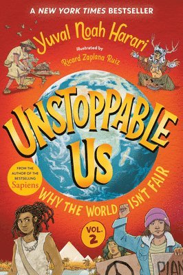 Yuval Noah Harari - Unstoppable Us, Volume 2: Why the World Isn't Fair, Häftad