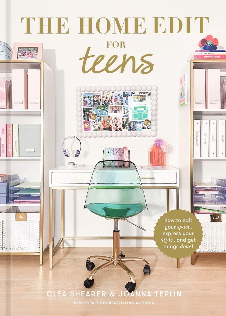 Clea Shearer, Joanna Teplin - Home Edit for Teens, Inbunden