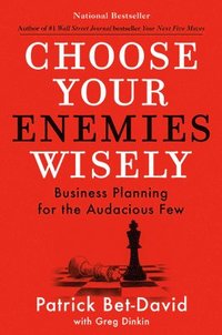 bokomslag Choose Your Enemies Wisely
