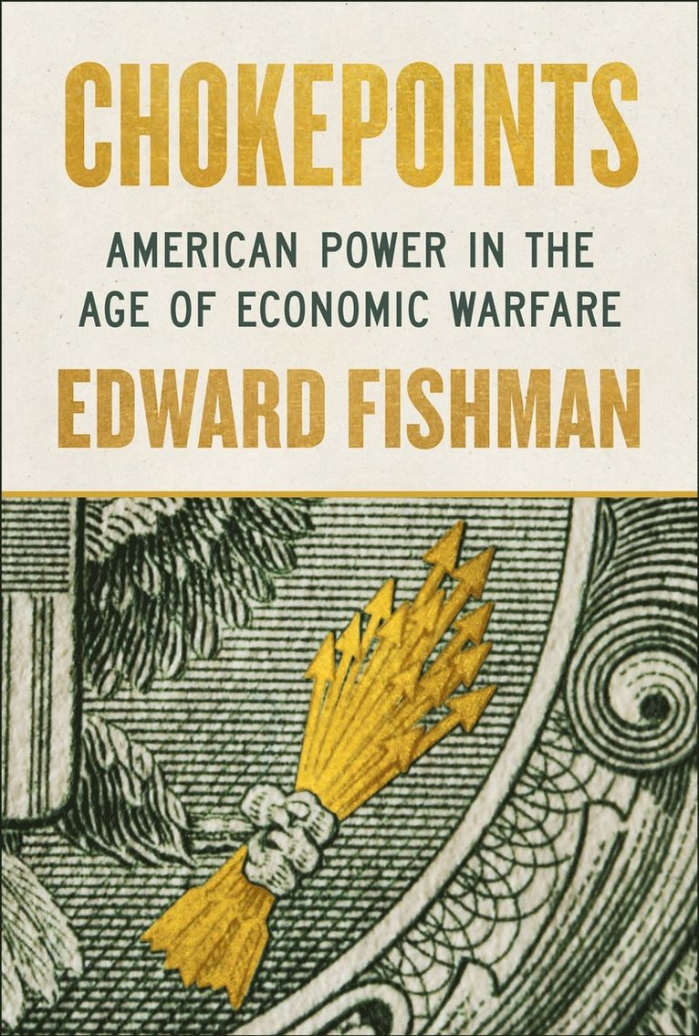 Edward Fishman - Chokepoints, Inbunden