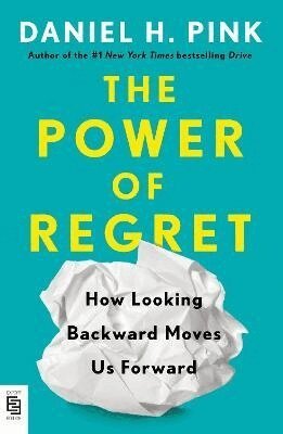 Daniel H. Pink - The Power of Regret, Häftad