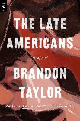 Brandon Taylor - The Late Americans, Häftad