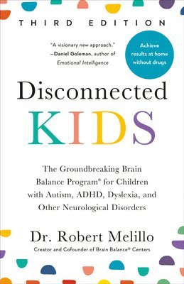 Dr. Robert Melillo - Disconnected Kids - Third Edition, Häftad