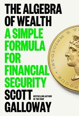 The Algebra of Wealth: A Simple Formula for Financial Security 1