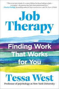 bokomslag Job Therapy: Finding Work That Works for You