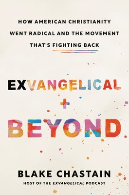 Exvangelical and Beyond 1