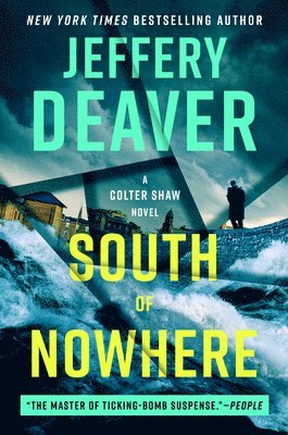 Jeffery Deaver - South of Nowhere, Inbunden