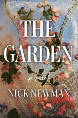 Nick Newman - The Garden, Inbunden