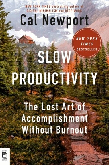 Cal Newport - Slow Productivity, Häftad