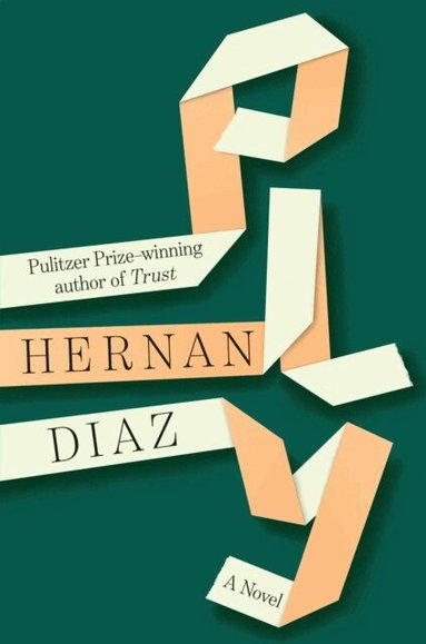 Hernan Diaz - Ply, Inbunden