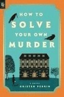 bokomslag How to Solve Your Own Murder