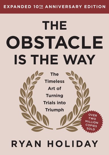 Ryan Holiday - The Obstacle is the Way Expanded 10th Anniversary Edition, Inbunden