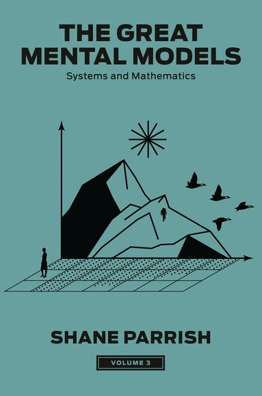 Shane Parrish, Rhiannon Beaubien - Great Mental Models, Volume 3, Inbunden