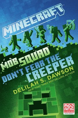 Minecraft: Mob Squad: Don't Fear the Creeper 1