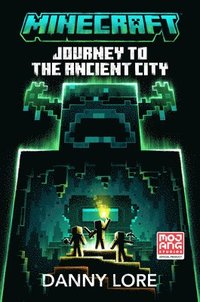 bokomslag Minecraft: Journey to the Ancient City: An Official Minecraft Novel