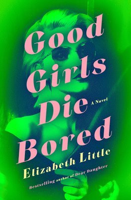 Good Girls Die Bored 1