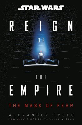 Alexander Freed - Star Wars: The Mask of Fear (Reign of the Empire), Inbunden