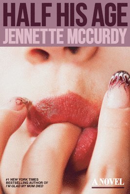 Jennette McCurdy - Half His Age, Inbunden