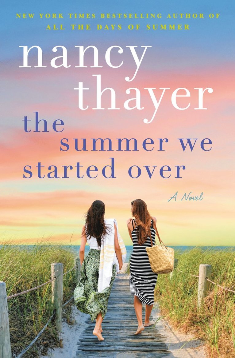 Nancy Thayer - Summer We Started Over, Inbunden