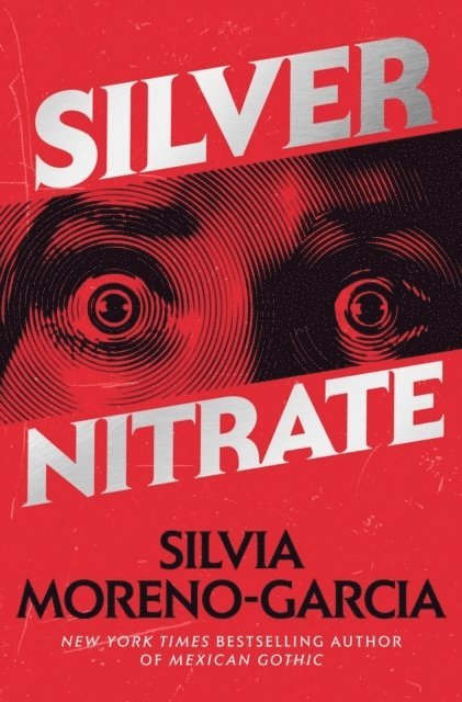Silvia Moreno-Garcia - Silver Nitrate, Häftad