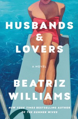 Beatriz Williams - Husbands & Lovers, Inbunden