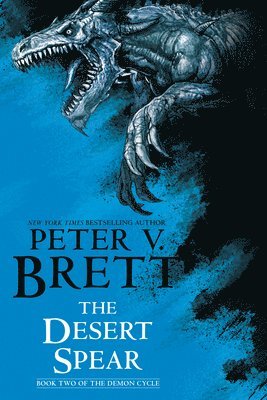 Peter V. Brett - The Desert Spear: Book Two of the Demon Cycle, Häftad