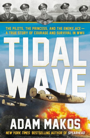 Adam Makos - Tidal Wave, Inbunden