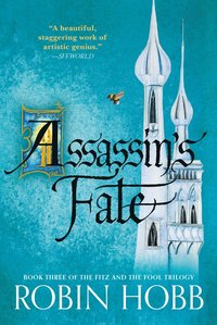 bokomslag Assassin's Fate: Book Three of the Fitz and the Fool Trilogy