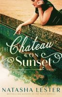 Natasha Lester - The Chateau on Sunset, Häftad