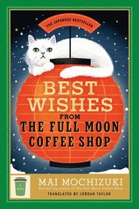 bokomslag Best Wishes from the Full Moon Coffee Shop