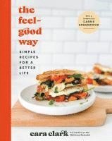 bokomslag The Feel-Good Way: Simple Recipes for a Better Life