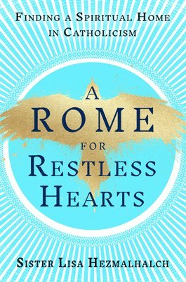 bokomslag A Rome for Restless Hearts