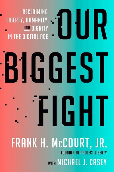 Frank H. McCourt, Jr., Michael J. Casey - Our Biggest Fight, Inbunden