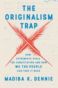 bokomslag The Originalism Trap