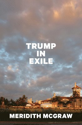 Trump in Exile 1