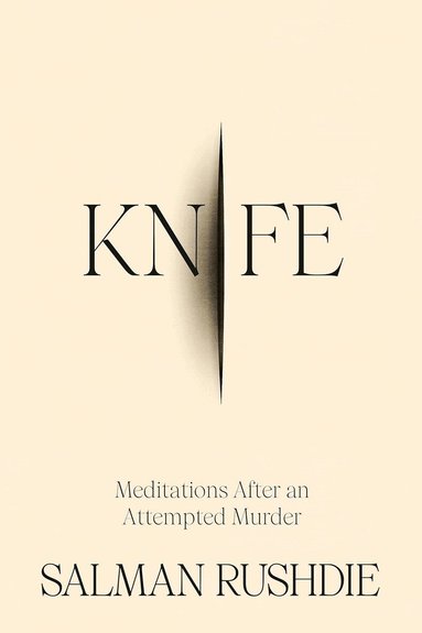 Salman Rushdie - Knife, Inbunden