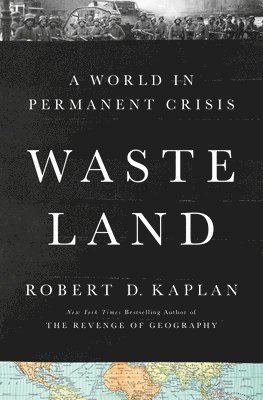 bokomslag Waste Land: A World in Permanent Crisis