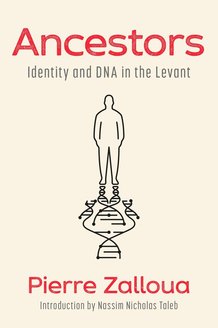 Pierre Zalloua, Nassim Nicholas Taleb - Ancestors, Inbunden