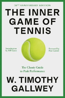 bokomslag The Inner Game of Tennis (50th Anniversary Edition)