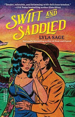 Swift and Saddled: A Rebel Blue Ranch Novel 1