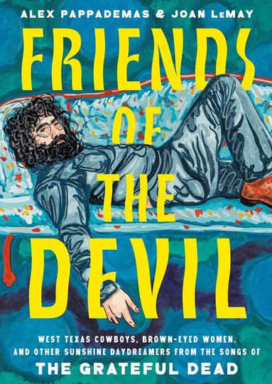 Alexander Pappademas, Joan LeMay - Friends of the Devil, Inbunden