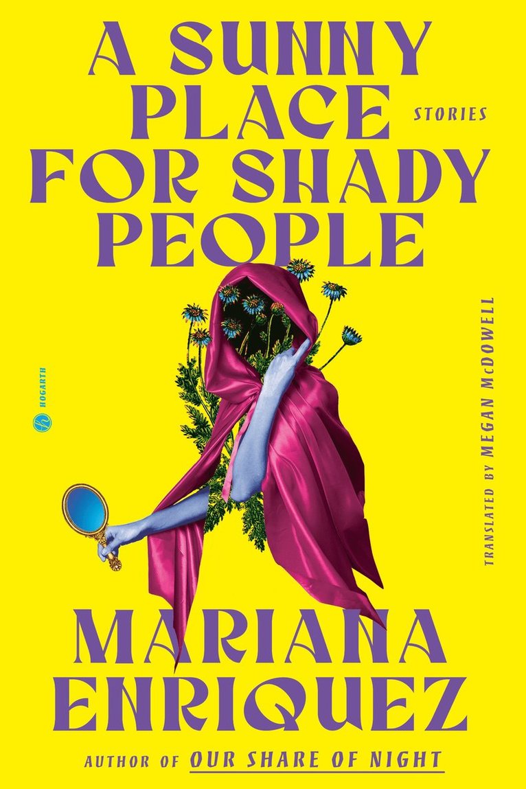 Mariana Enriquez - A Sunny Place for Shady People, Inbunden