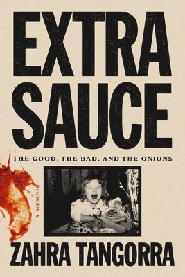 bokomslag Extra Sauce: The Good, the Bad, and the Onions