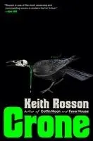 Keith Rosson - Crone, Inbunden