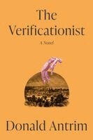 Donald Antrim - The Verificationist, Häftad