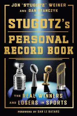 bokomslag Stugotz's Personal Record Book: The Real Winners and Losers in Sports