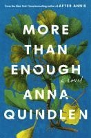 Anna Quindlen - More Than Enough, Inbunden