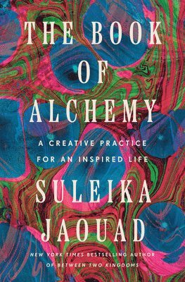 The Book of Alchemy: A Creative Practice for an Inspired Life 1